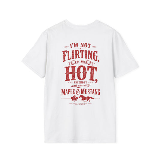 I’m Not Flirting T-Shirt - Canadian Collection